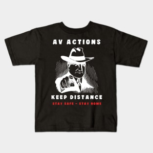 AV actions keep Distancing Kids T-Shirt